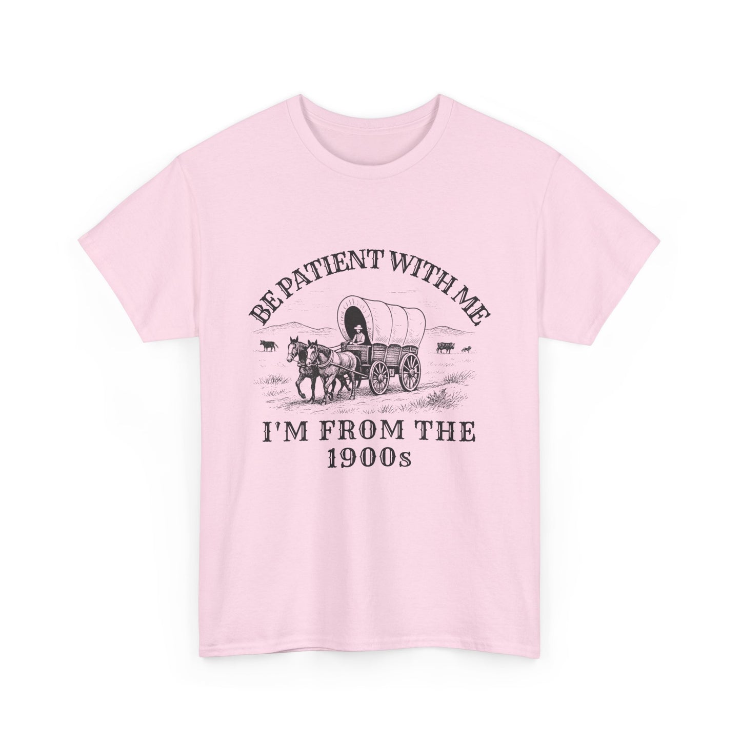 Be Patient With Me, I'm From the 1900s – Vintage Wagon Tee