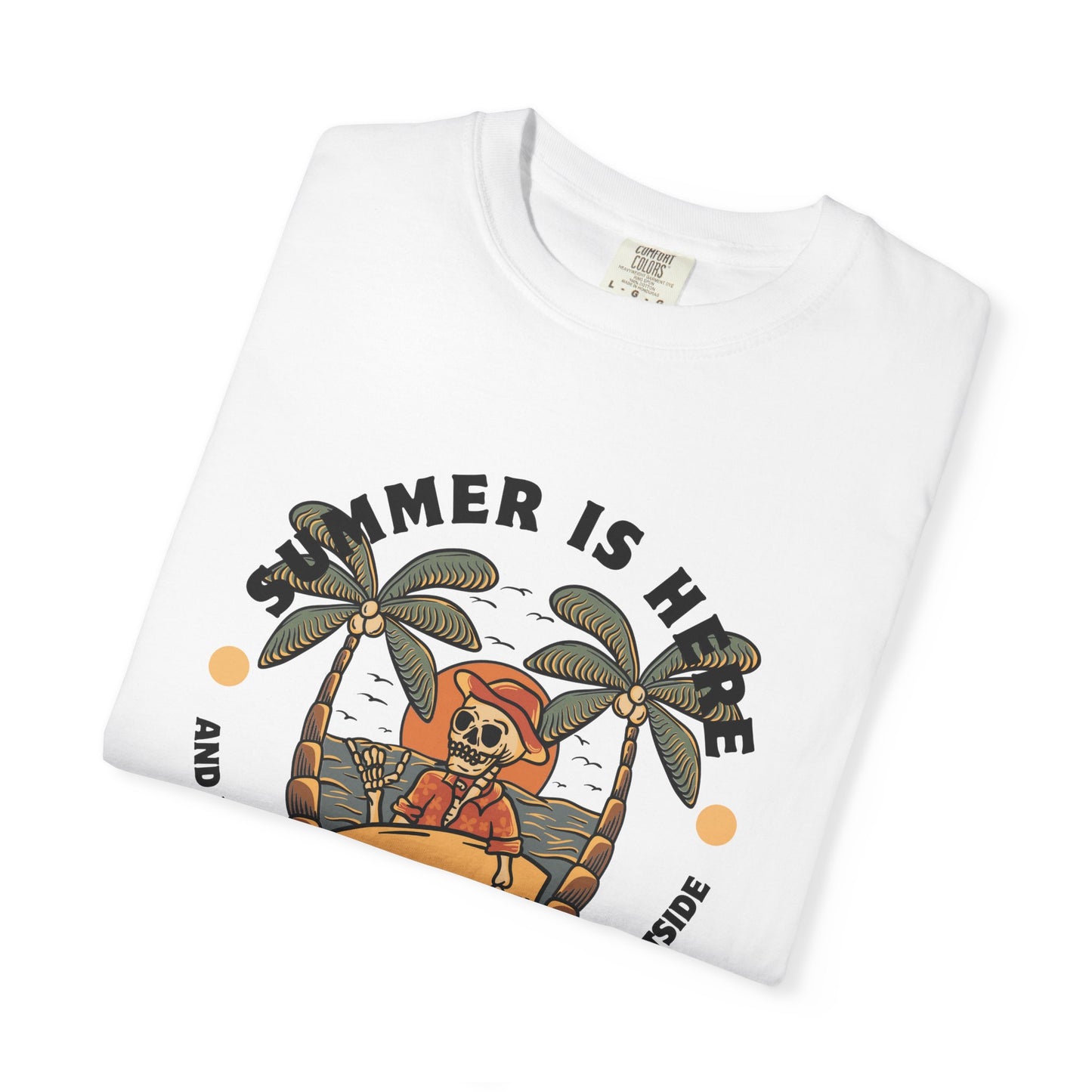 Summer is here and it's a hundred and f*ck you outside - Funny sarcastic tee for summer