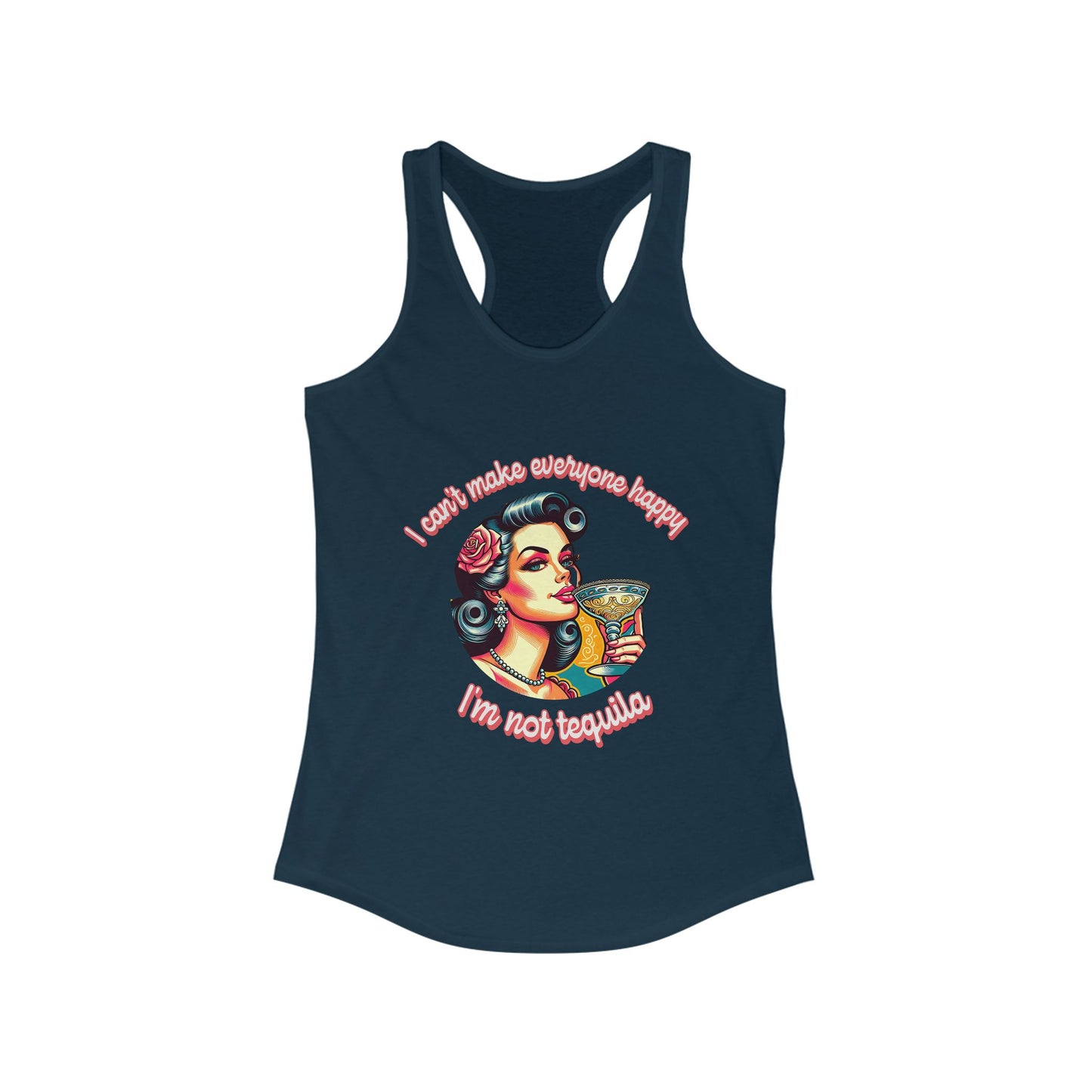 Funny Women's Racerback Tank - 'I Can't Make Everyone Happy' Tequila Humor
