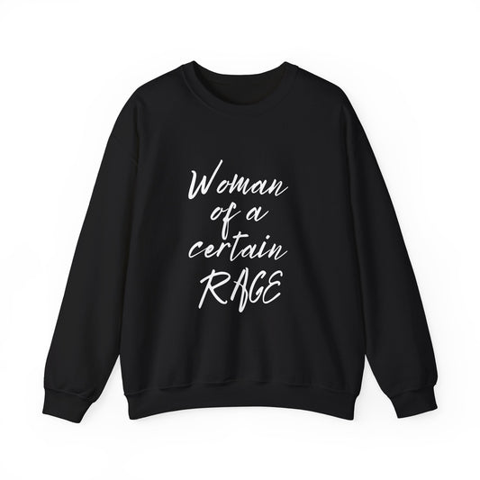 Woman of a Certain Rage Sweatshirt — Feminist Crewneck