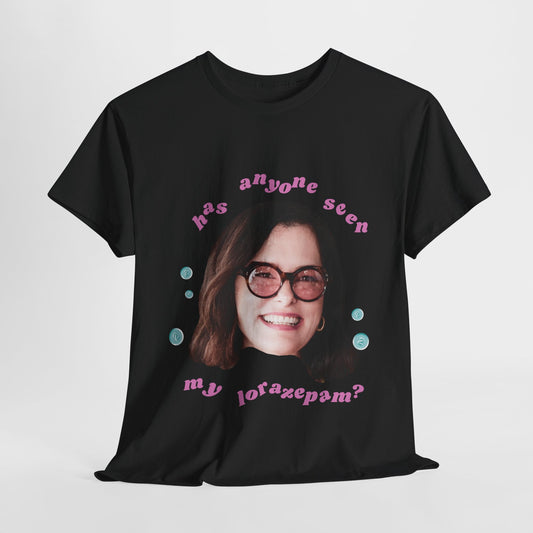 Funny Unisex Heavy Cotton Tee - "Has Anyone Seen My Lorazepam?"