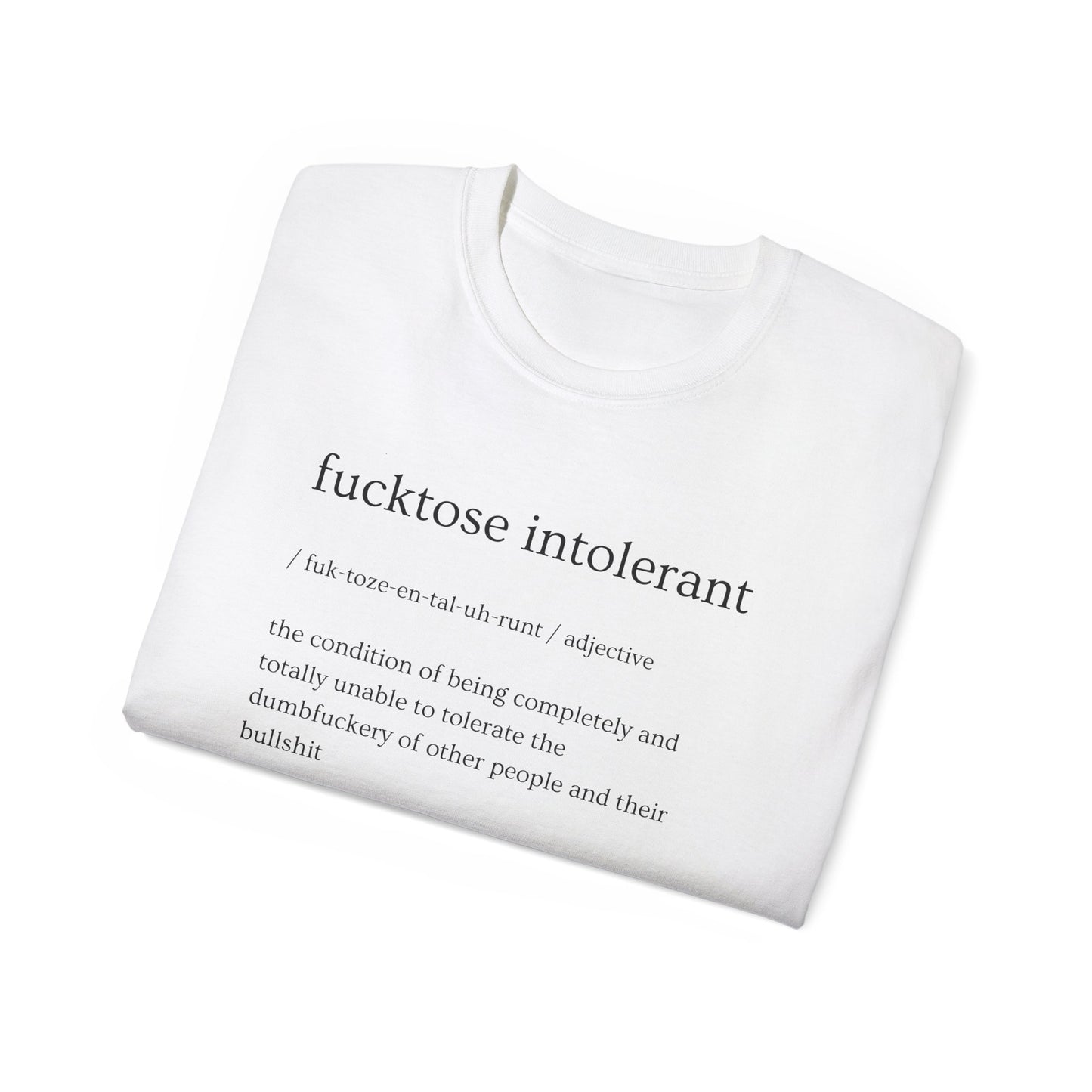 Fucktose Intolerant Unisex Ultra Cotton Tee - Casual Comfort for Everyday Wear