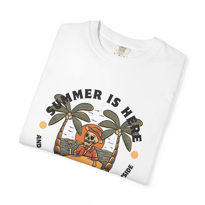 Summer is here and it's a hundred and f*ck you outside - Funny sarcastic tee for summer