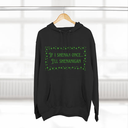 Funny St. Patrick's Day Hoodie - Shenanigans with clovers