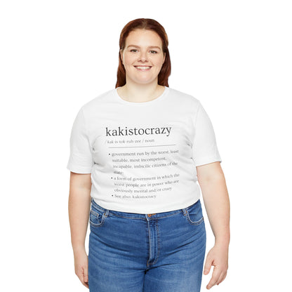 Kakistocrazy T-Shirt – Because Incompetence is the New Leadership