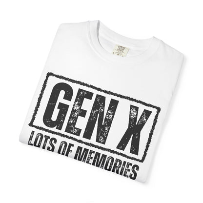 Comfort Colors - Gen X Tee - Lots of memories. No evidence