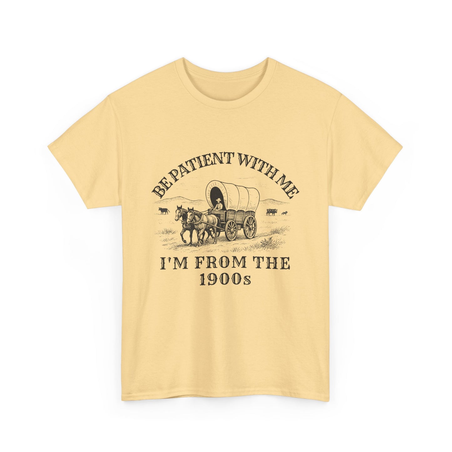 Be Patient With Me, I'm From the 1900s – Vintage Wagon Tee