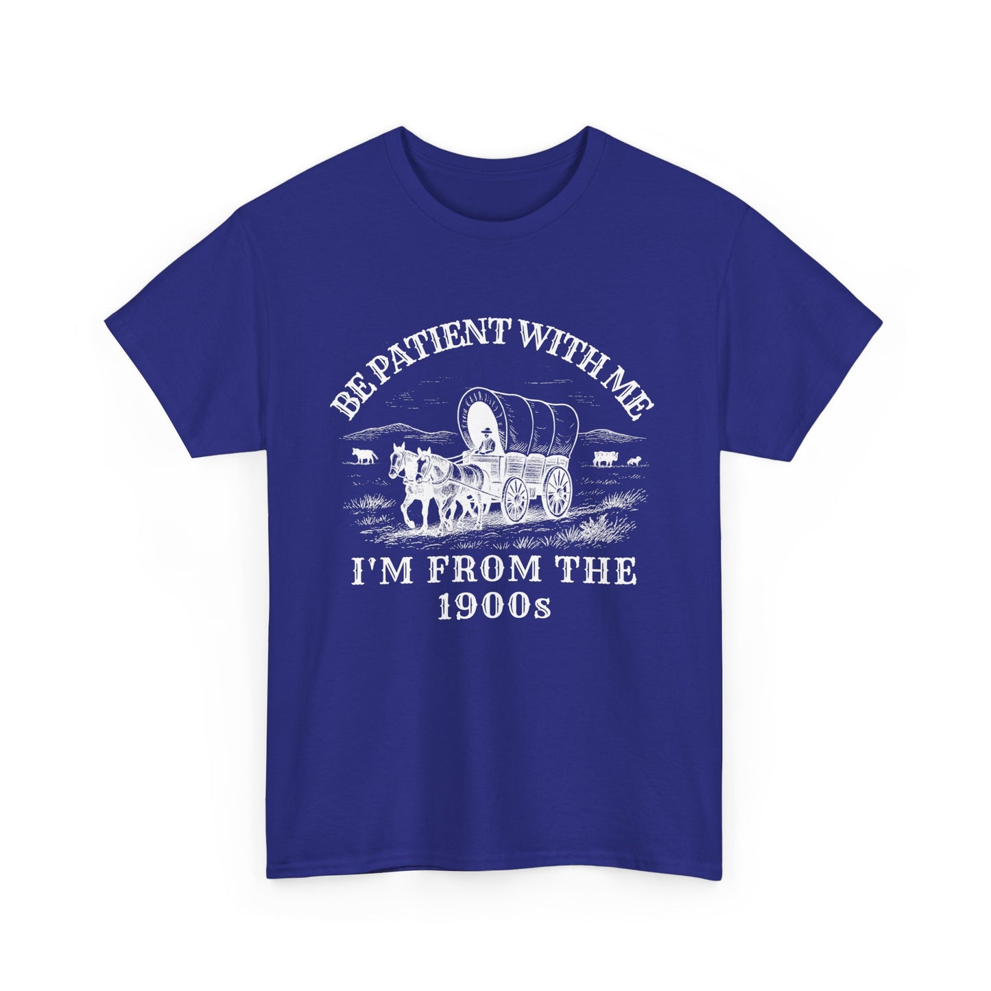 Be Patient With Me, I'm From the 1900s – Vintage Wagon Tee
