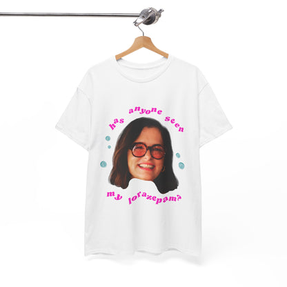 Funny Unisex Heavy Cotton Tee - "Has Anyone Seen My Lorazepam?"