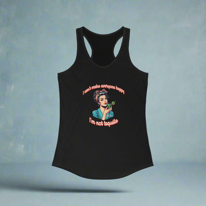 Funny Women's Racerback Tank - 'I Can't Make Everyone Happy' Tequila Humor