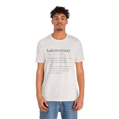 Kakistocrazy T-Shirt – Because Incompetence is the New Leadership