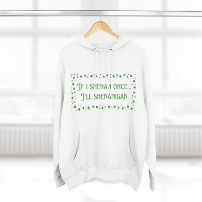 Funny St. Patrick's Day Hoodie - Shenanigans with clovers