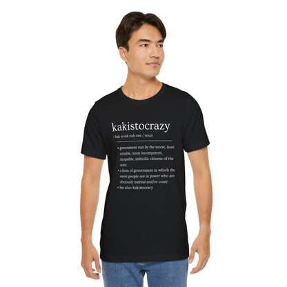 Kakistocrazy T-Shirt – Because Incompetence is the New Leadership