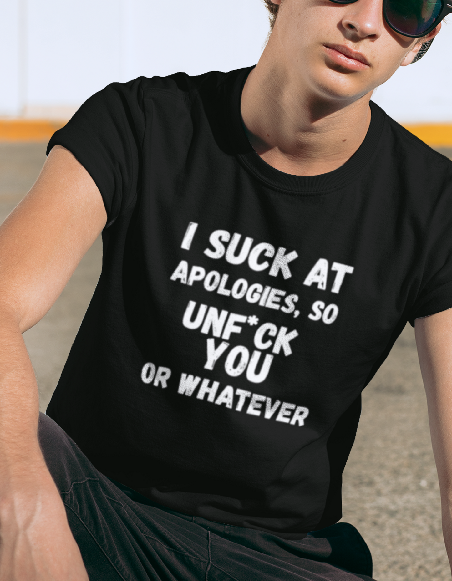 Sarcastic Sorry Shirt, I Suck at Apologies, Unf*ck You, Offensive Humor Top, Hilarious Tee, Casual Apology Gift