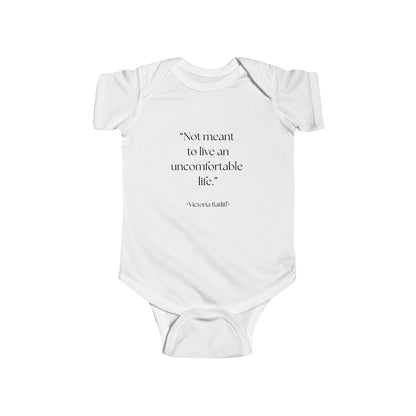"Not Meant to Live an Uncomfortable Life" - Sassy baby bodysuit