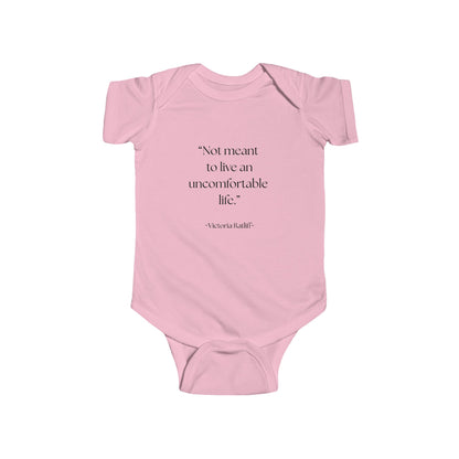 "Not Meant to Live an Uncomfortable Life" - Sassy baby bodysuit