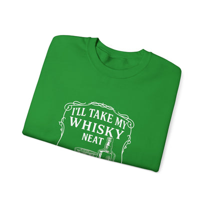 I’ll Take My Whisky Neat Because F**k Ice  Crewneck Sweatshirt