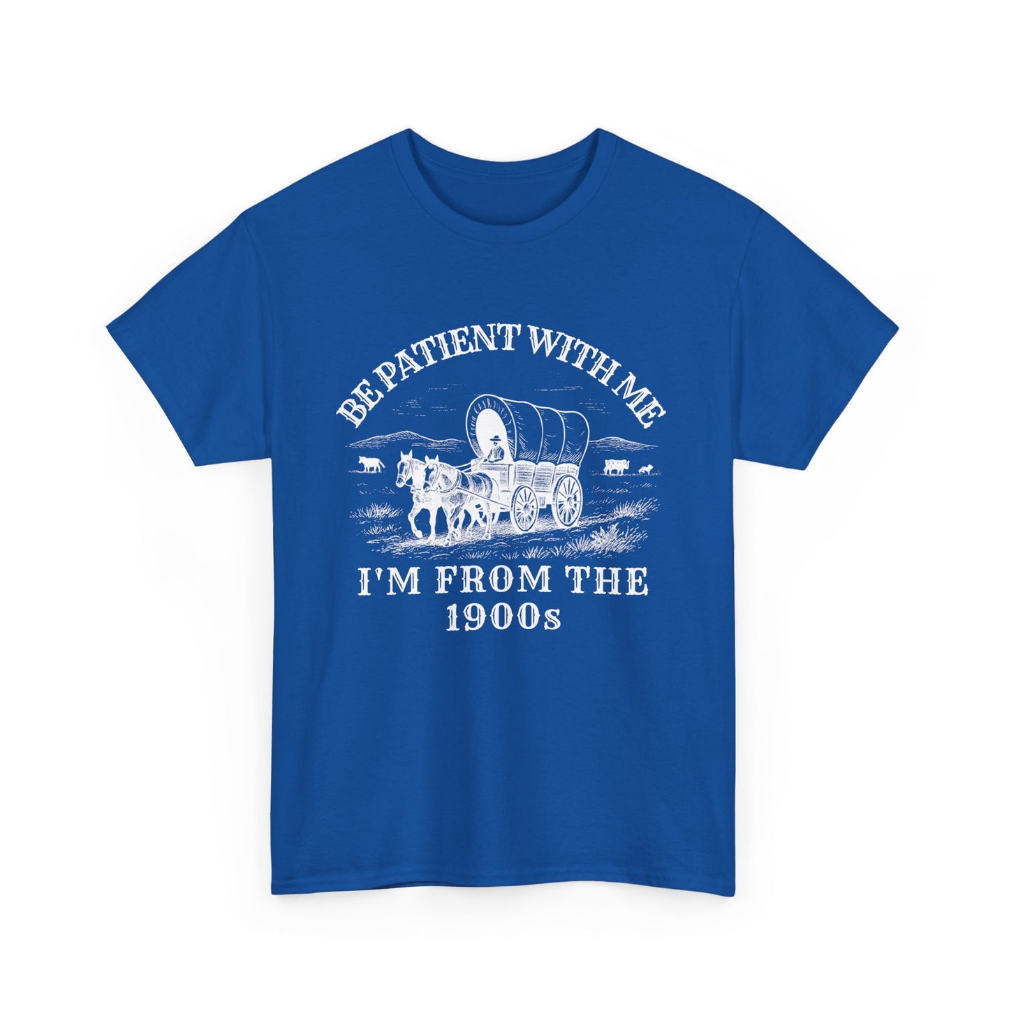 Be Patient With Me, I'm From the 1900s – Vintage Wagon Tee