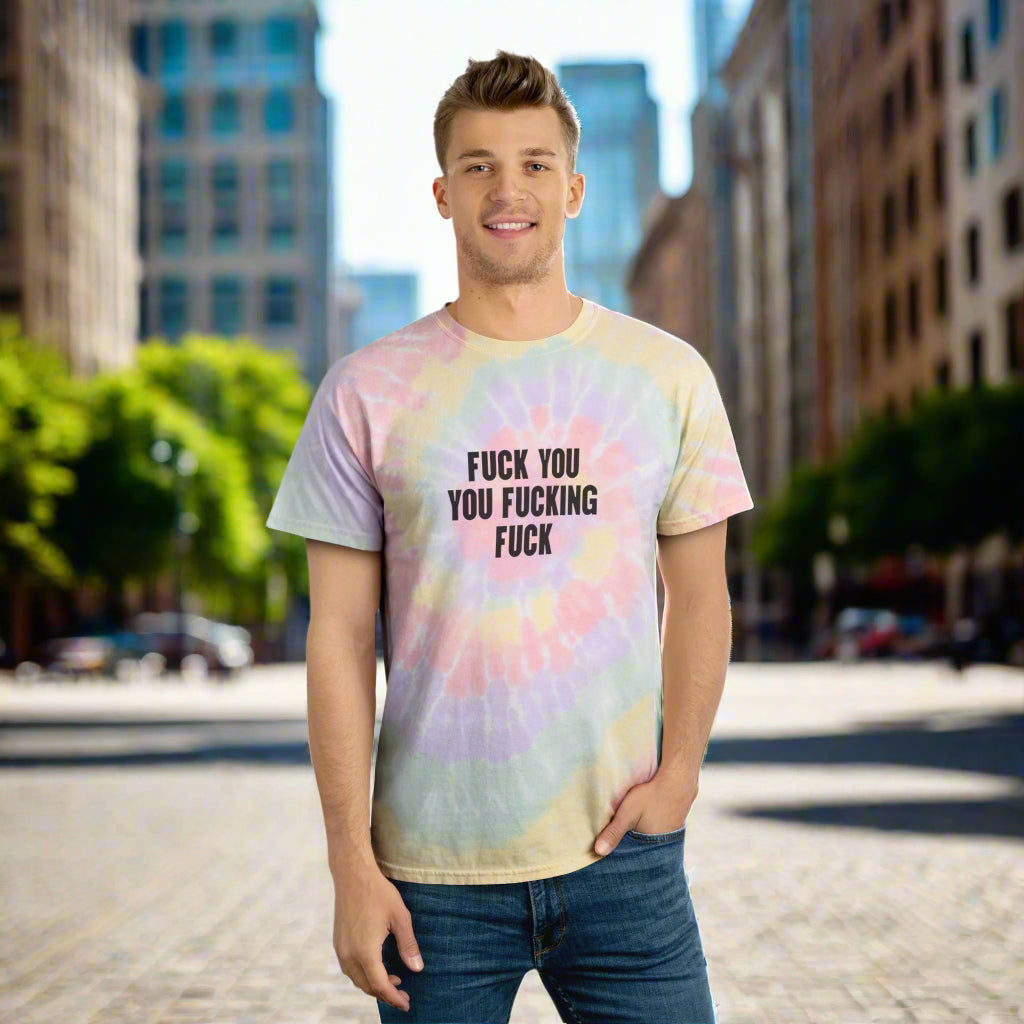 Retro tie dye shirt "Fck you, you fcking f*ck.”