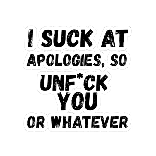 Bold Apology Kiss-Cut Stickers, Funny Laptop Decals, Sassy Gifts for Friends, Humorous Car Stickers, Irreverent Home Decor