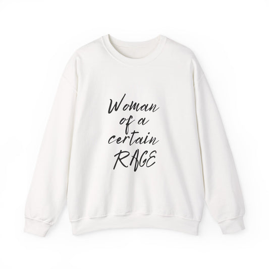 Woman of a Certain Rage Sweatshirt — Feminist Crewneck