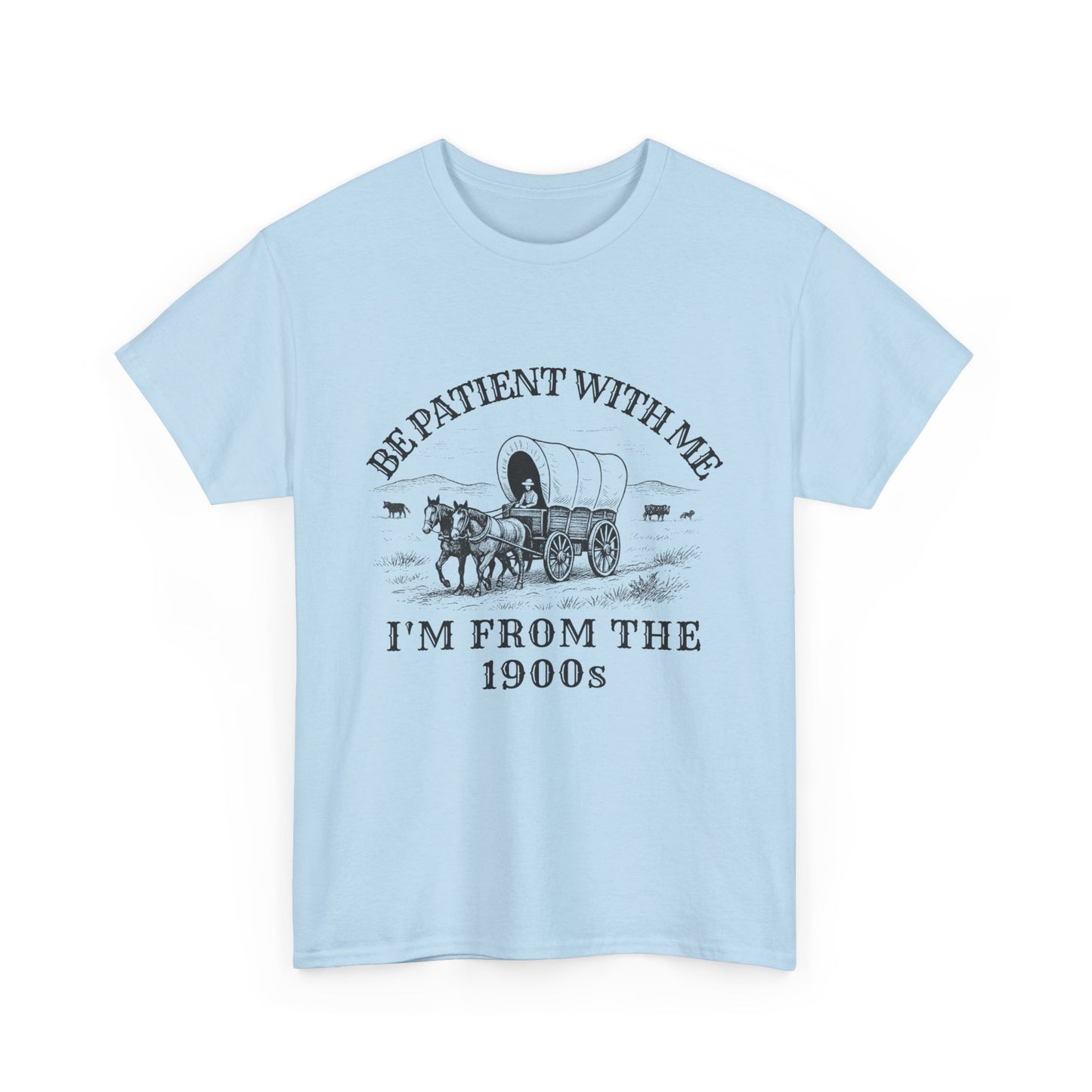 Be Patient With Me, I'm From the 1900s – Vintage Wagon Tee