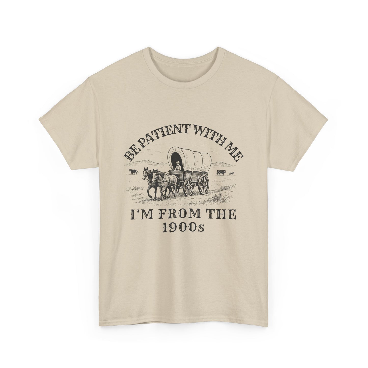 Be Patient With Me, I'm From the 1900s – Vintage Wagon Tee