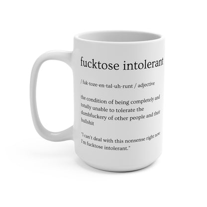 Fucktose Intolerant Definition Mug (15 oz) - Perfect Coffee Companion for Daily Snark