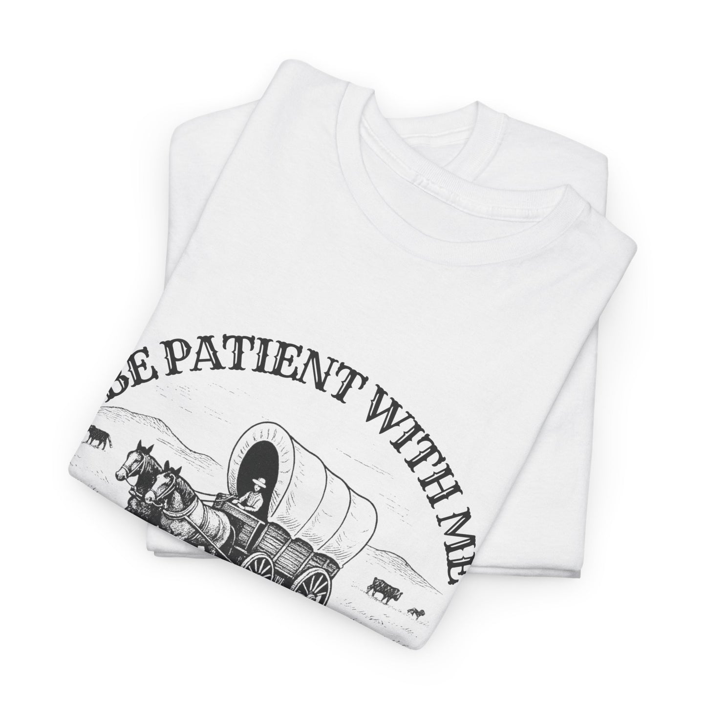Be Patient With Me, I'm From the 1900s – Vintage Wagon Tee