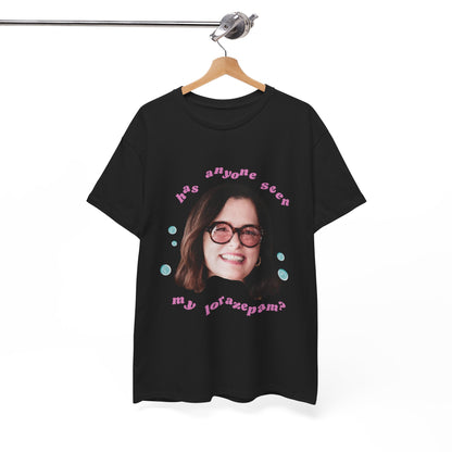 Funny Unisex Heavy Cotton Tee - "Has Anyone Seen My Lorazepam?"
