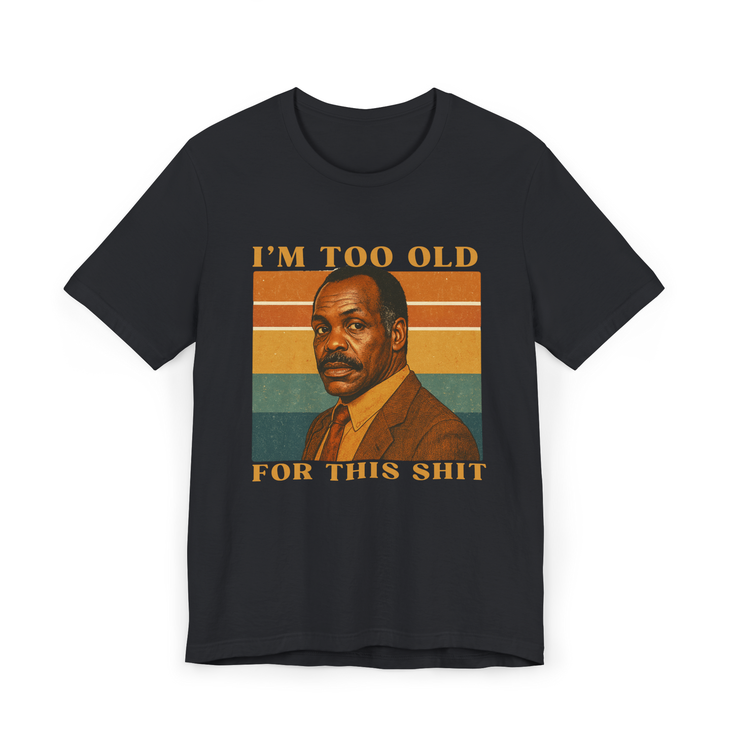 "I’m Too Old for This Shit"