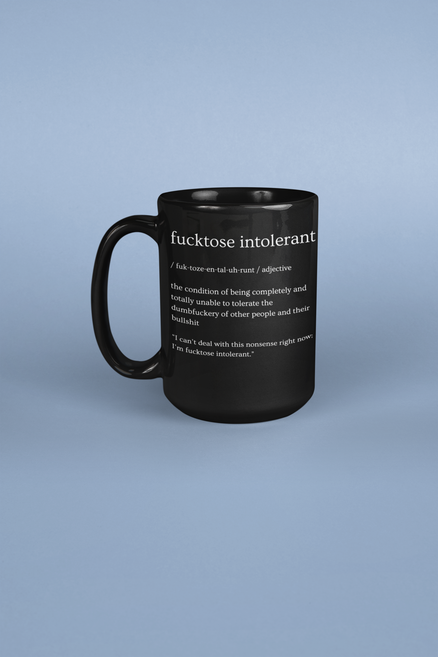 Fucktose Intolerant Definition Black Mug (15 oz) - Perfect Coffee Companion for Daily Snark