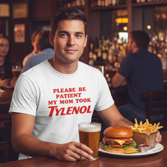 Comfort Colors Unisex T-Shirt - Please Be Patient, My Mom Took Tylenol