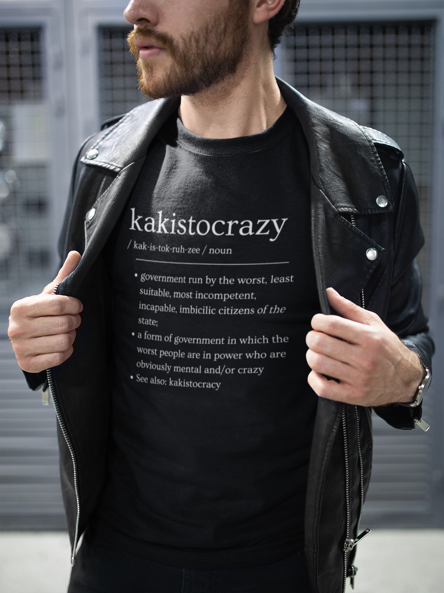 Kakistocrazy T-Shirt – Because Incompetence is the New Leadership